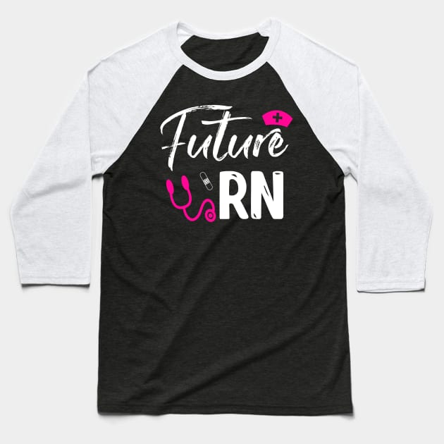 FUTURE RN Baseball T-Shirt by CoolTees